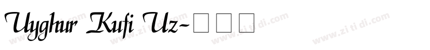 Uyghur Kufi Uz字体转换 Uyghur Kufi Uz字体转换